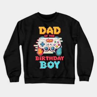 Dad of the Birthday Boy Matching Video Game Gift For Boys Men Kids Crewneck Sweatshirt